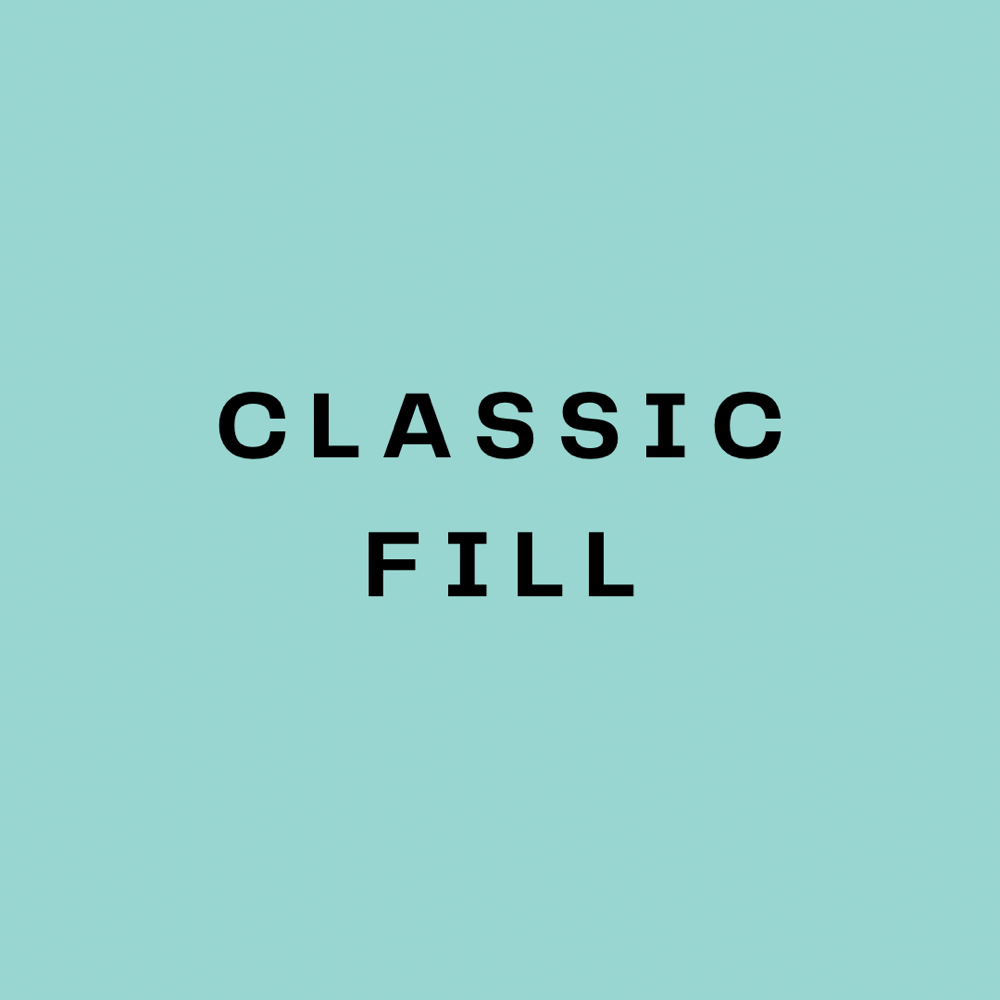 Classic Fill