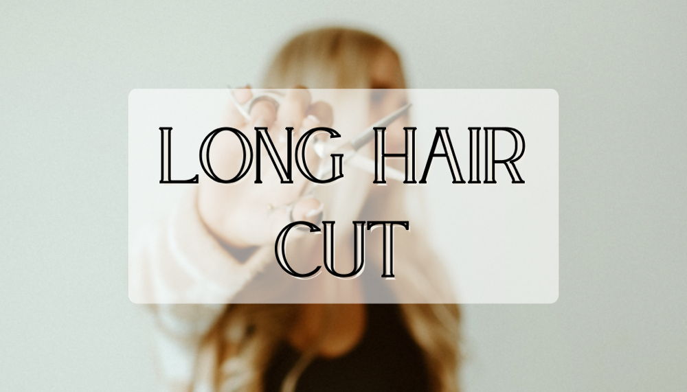 Womens || Long Hair Cut