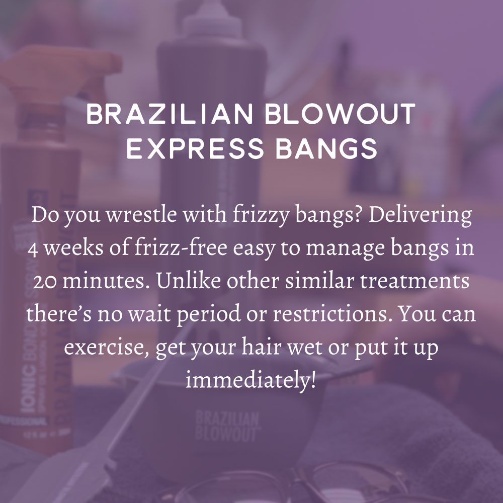 Brazilian Blowout Express Bangs