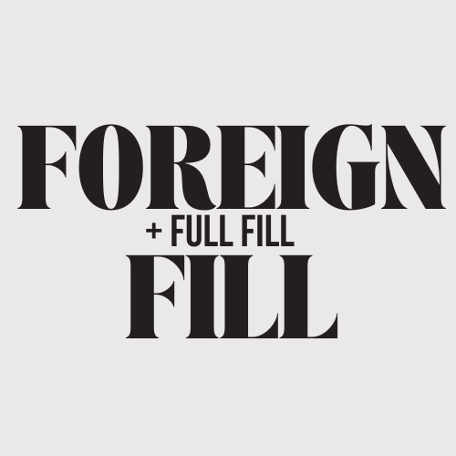 Foreign Fill (+full Fill)