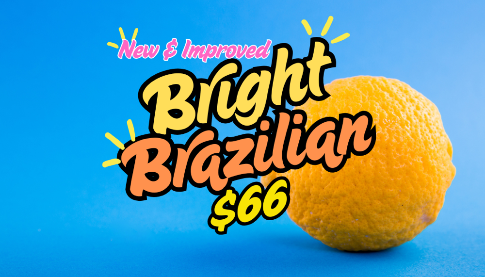 Bright Brazilian