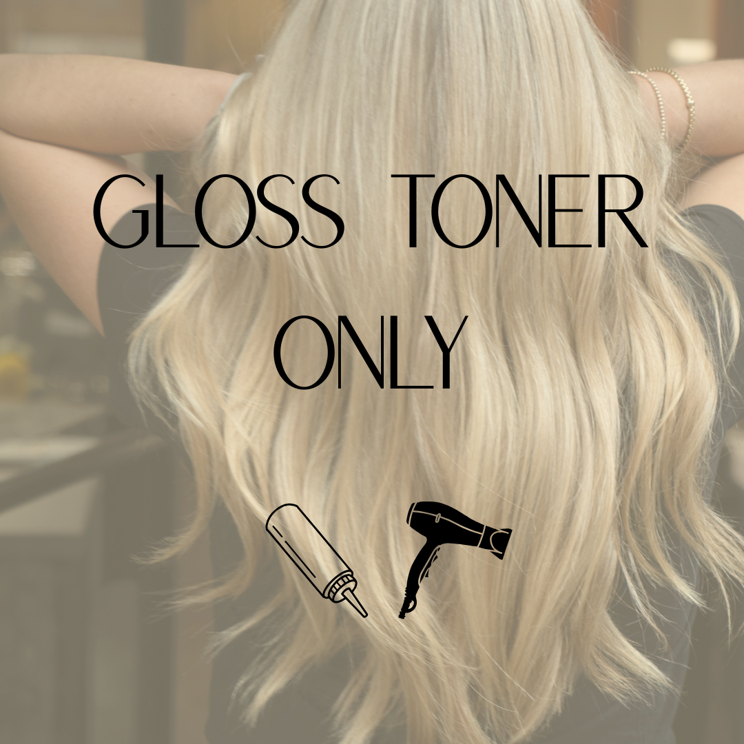 Gloss Toner Only
