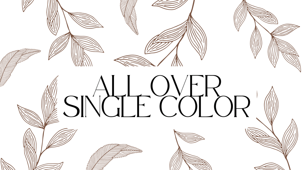 All Over Single Color