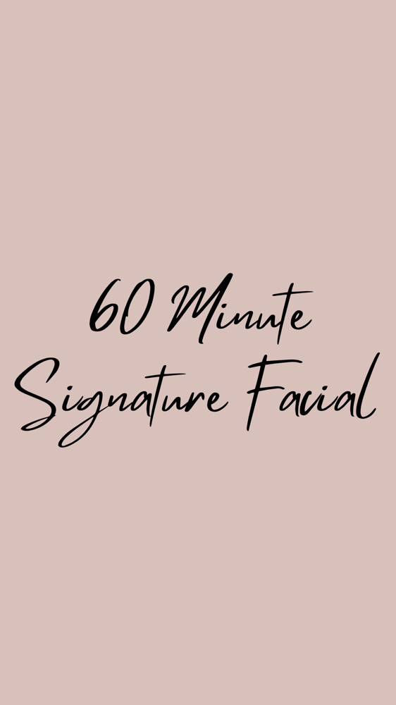 The 60 Minute Signature Facial