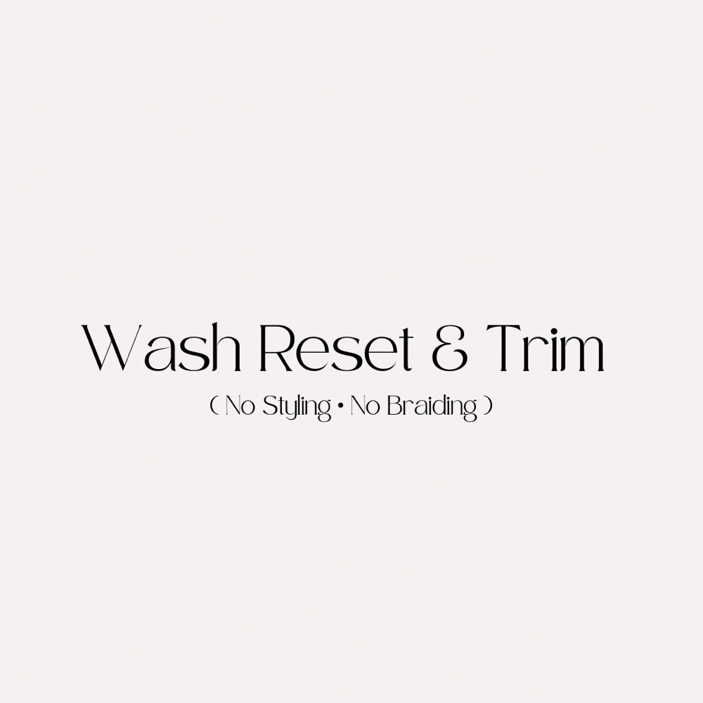 Wash Reset & Trim