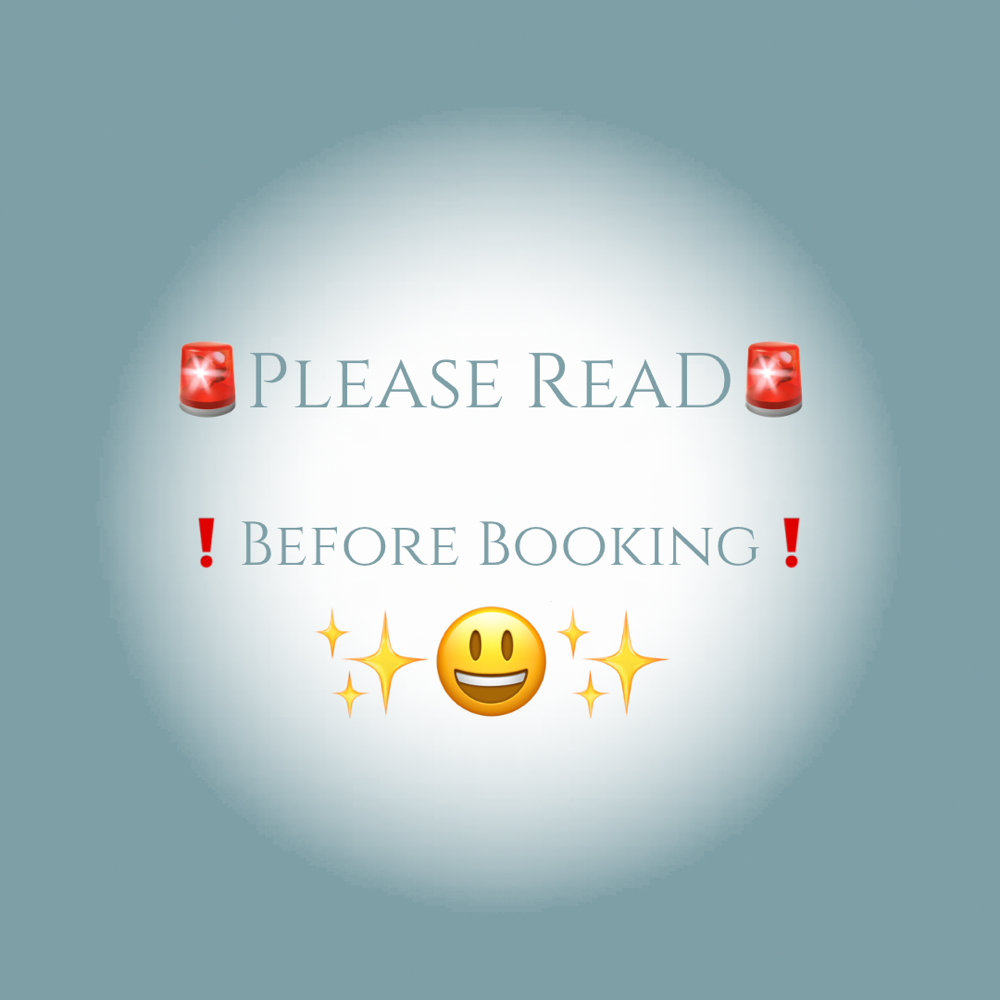 đ¨PLEASE READđ¨BEFORE BOOKINGđ¨
