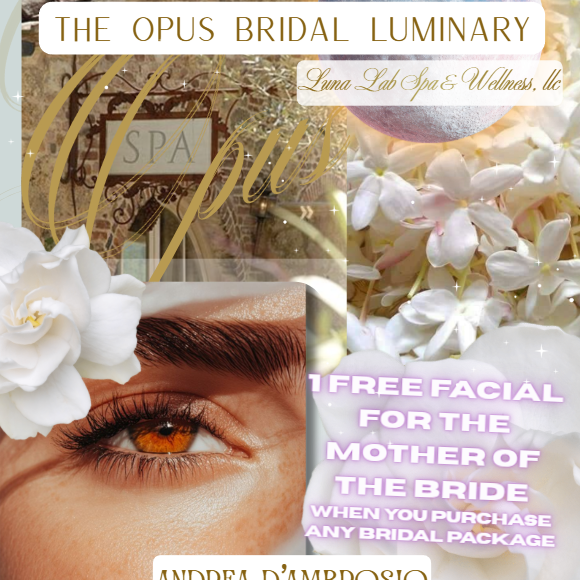 OPUS BRIDAL LUMINARY | 1 Month at Andrea D'Ambrosio, The Dothan Aesthetician, LUNA LAB Spa + Wellness in Dothan, AL