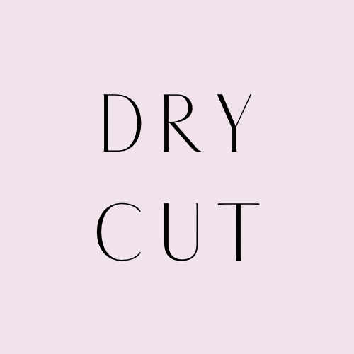 DryCut-Current Clients Only