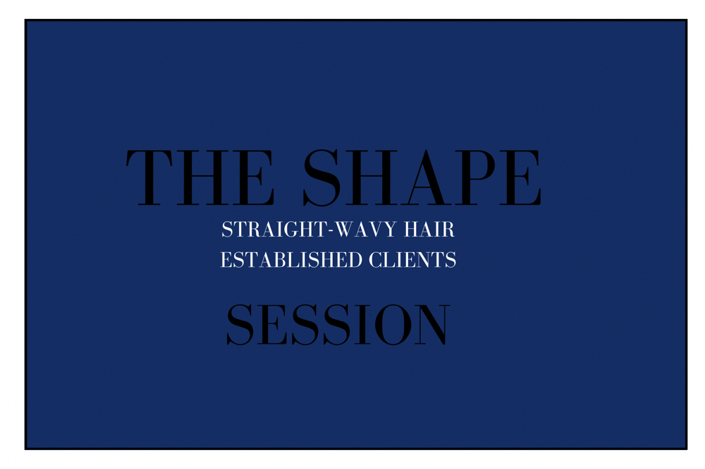 The Shape Session- Est Clients Only