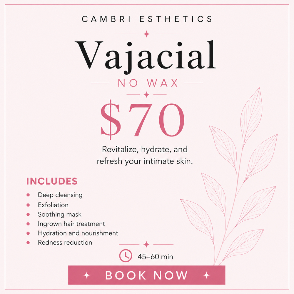 Vajacial - No Wax at Cambri Esthetics in Davenport, IA