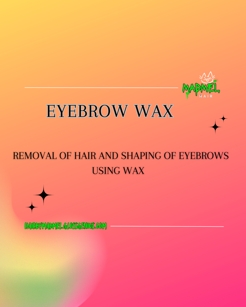 Eyebrow Wax at Mad Mel Hair in Geneva, OH