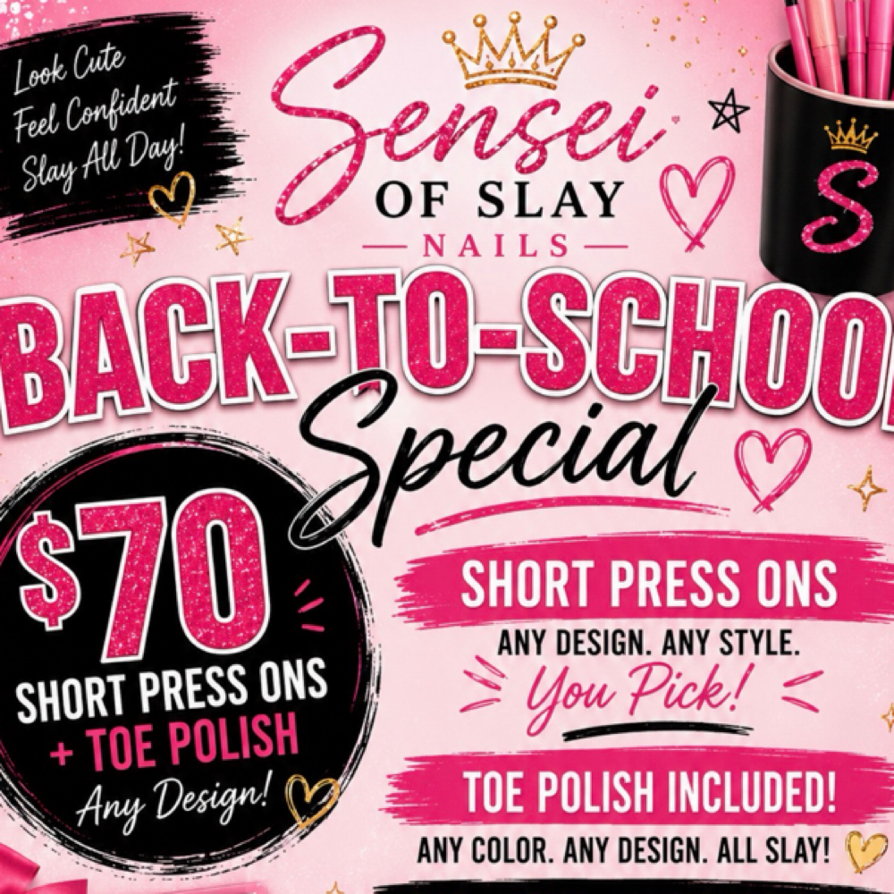 Back To School Special at Sensei of slay nails llc in Ridgeville, SC