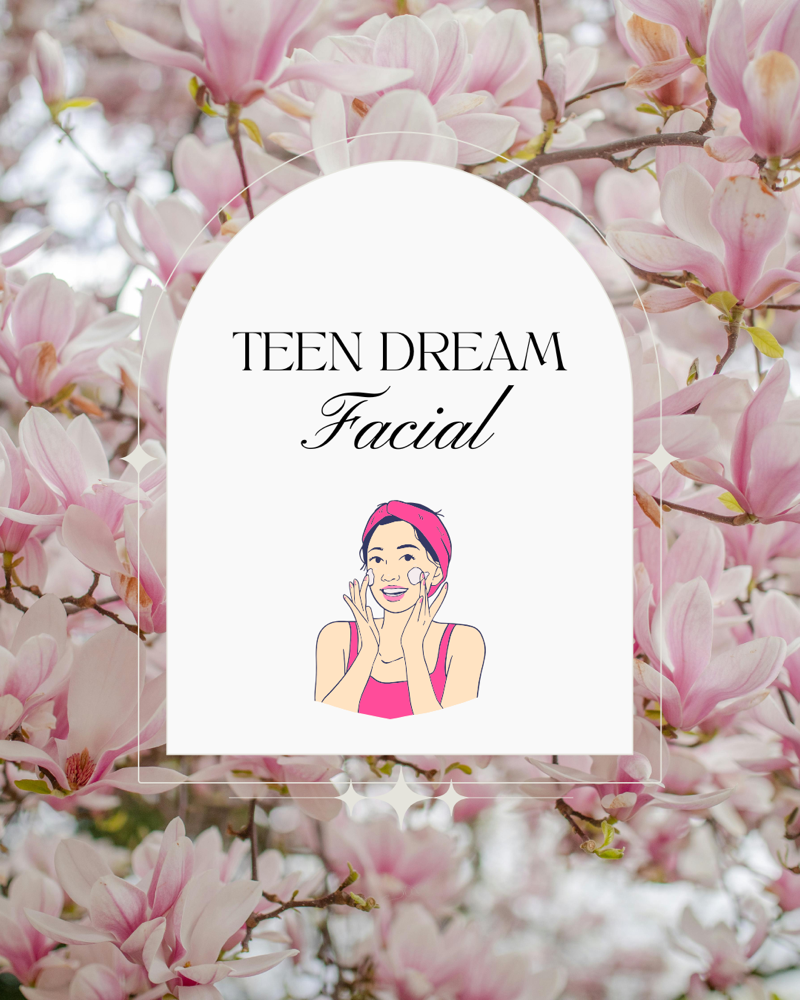Teen Dream Facial