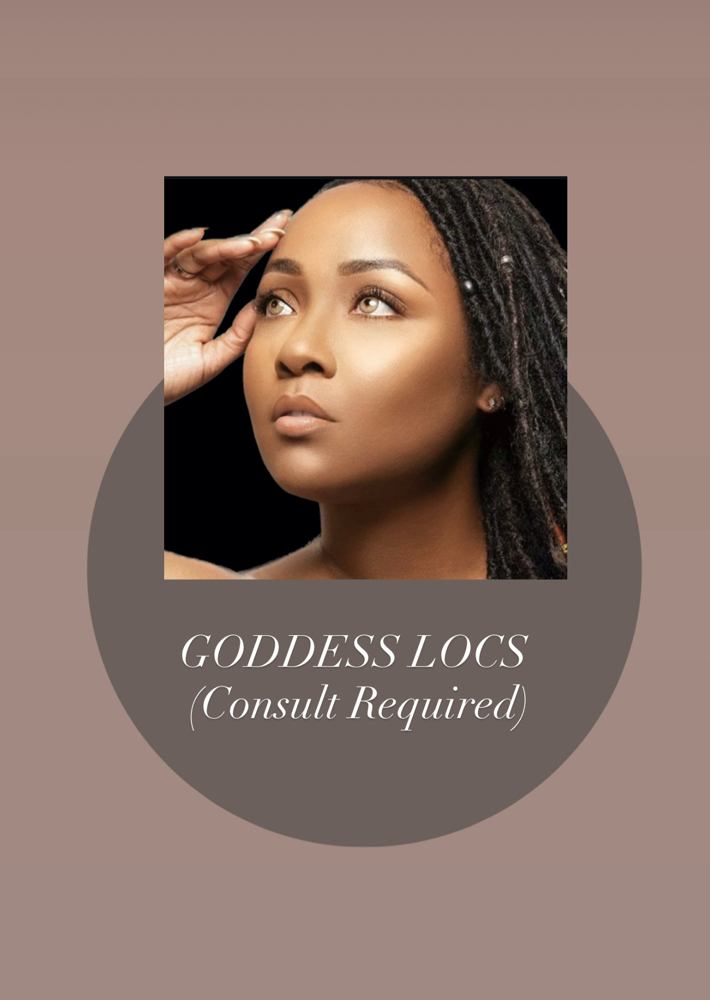 GODDESS LOCS (Consult Required)*