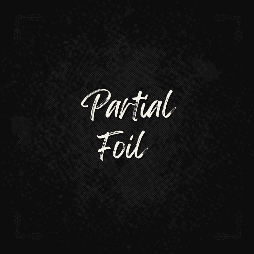 Partial Foil