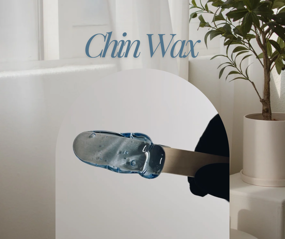 CHIN WAX