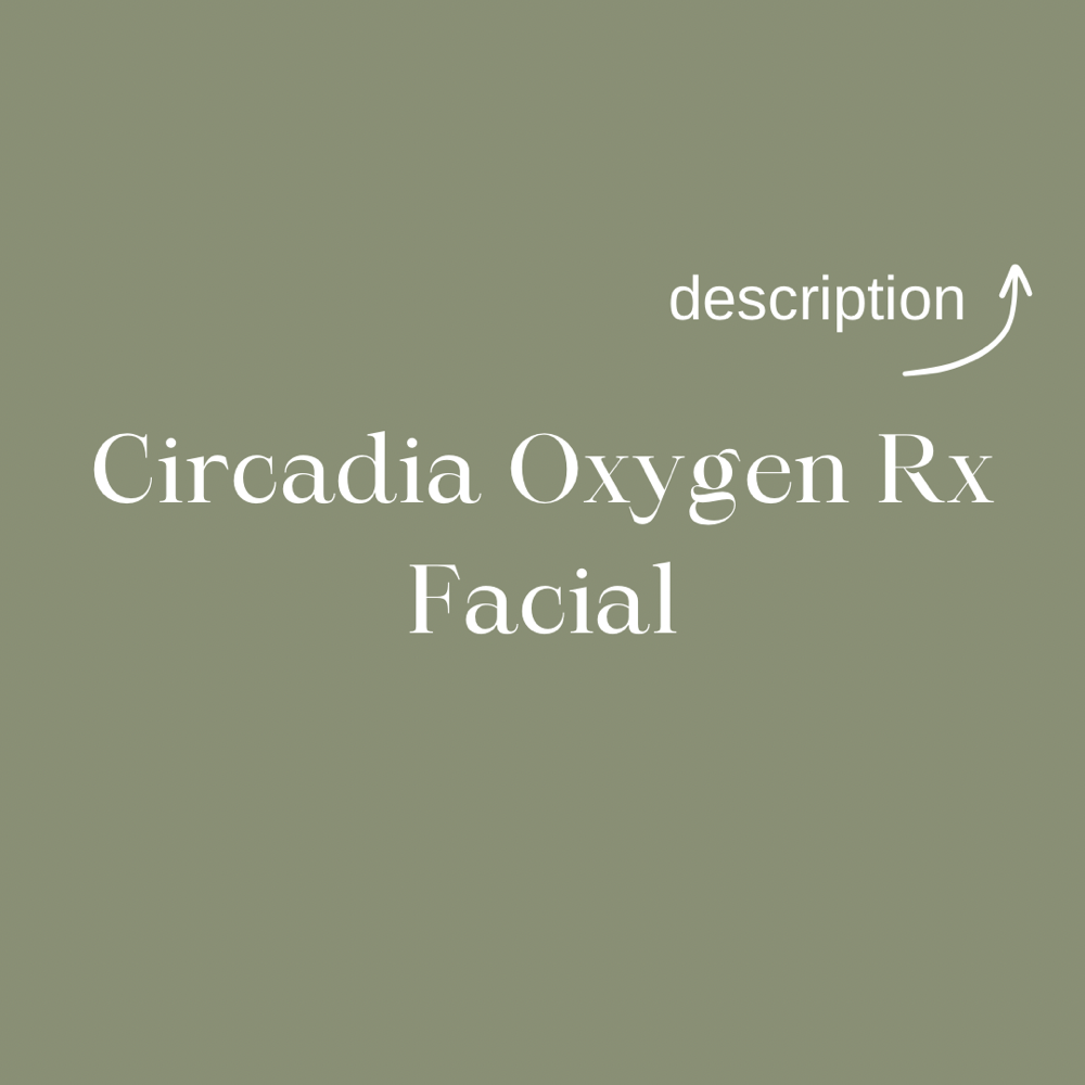 Circadia Oxygen Rx Facial