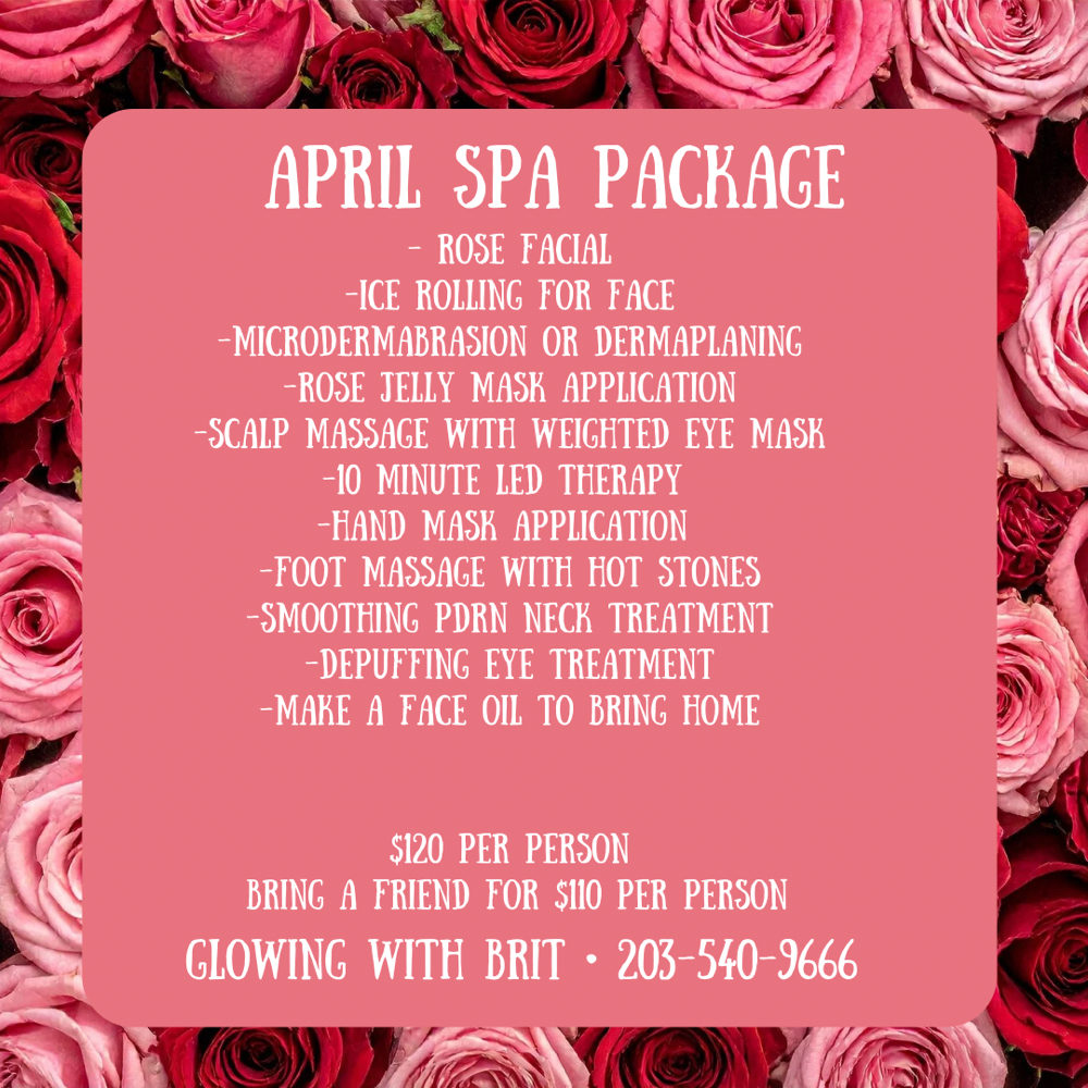 April Spa Package at Glowing With Brit in Wilton, CT