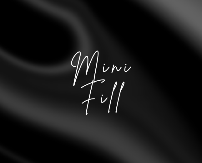 Mini fill