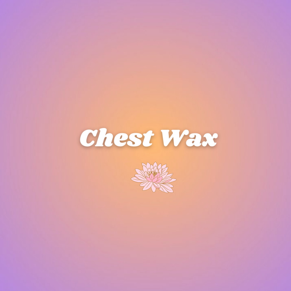 Chest Wax