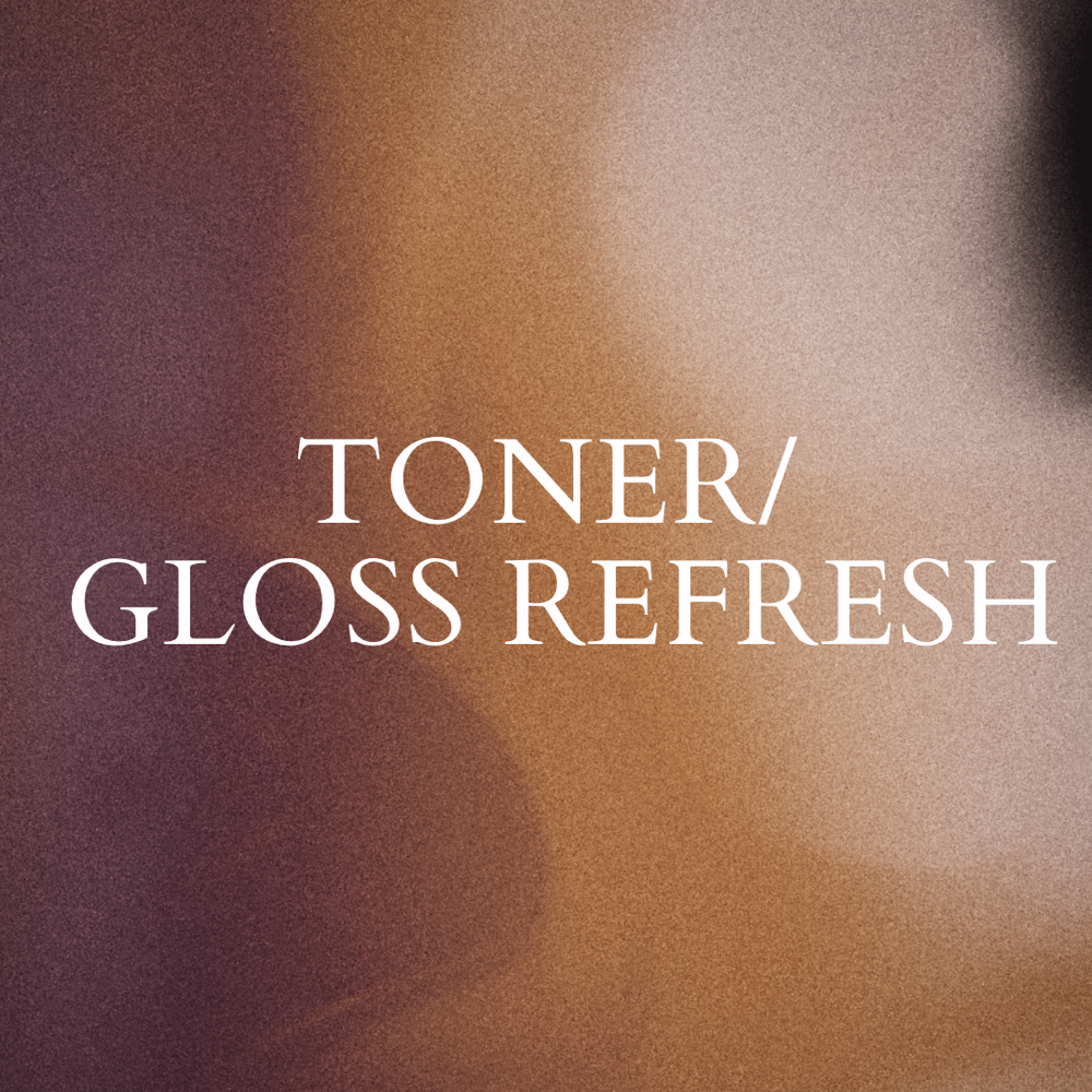 Toner/ Gloss Refresh