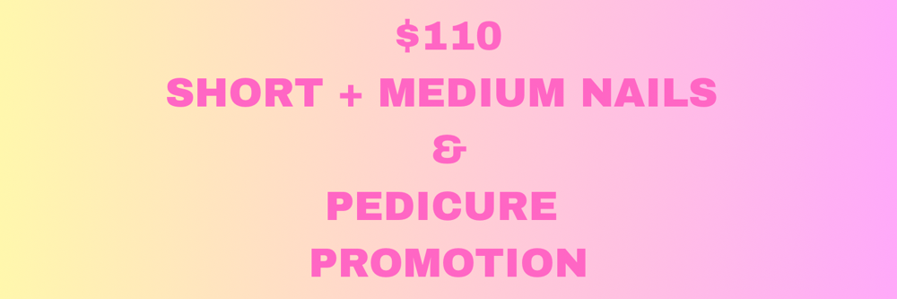 SHORT + MEDIUM NAILS & PEDI PROMO