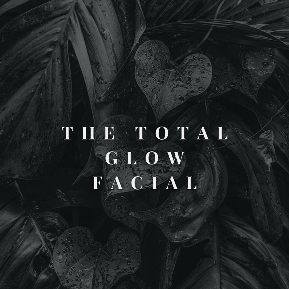 The Total Glow Facial