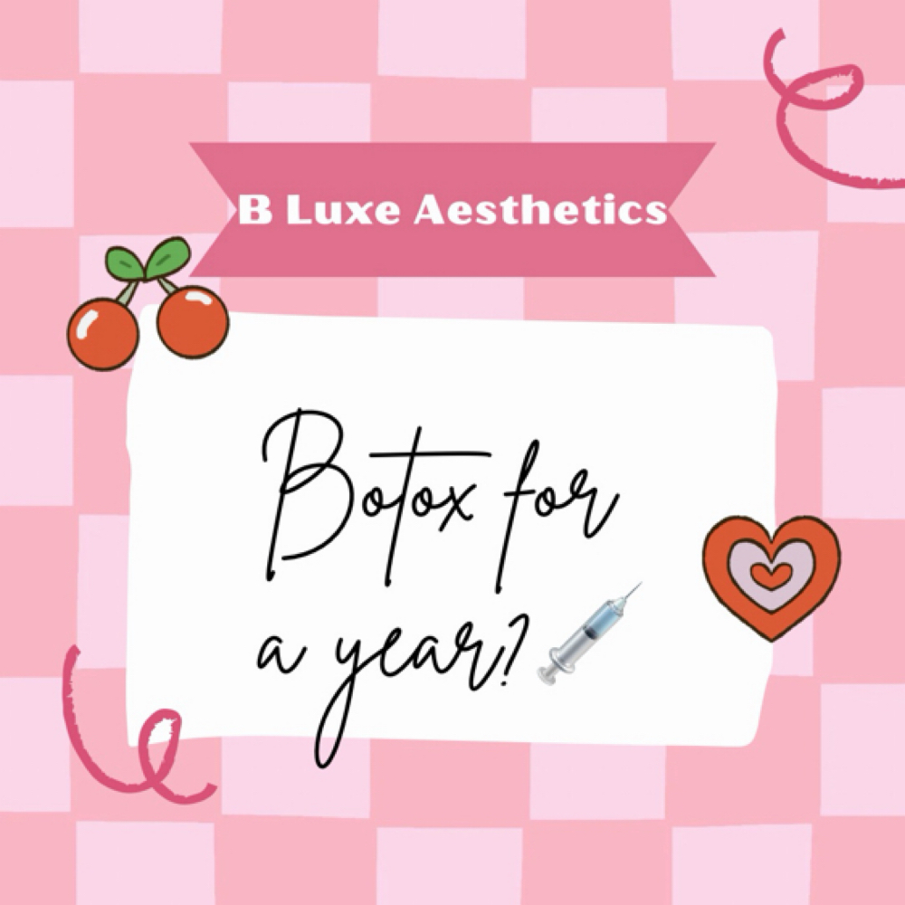Year of Botox at B Luxe Aesthetics in tyler, TX