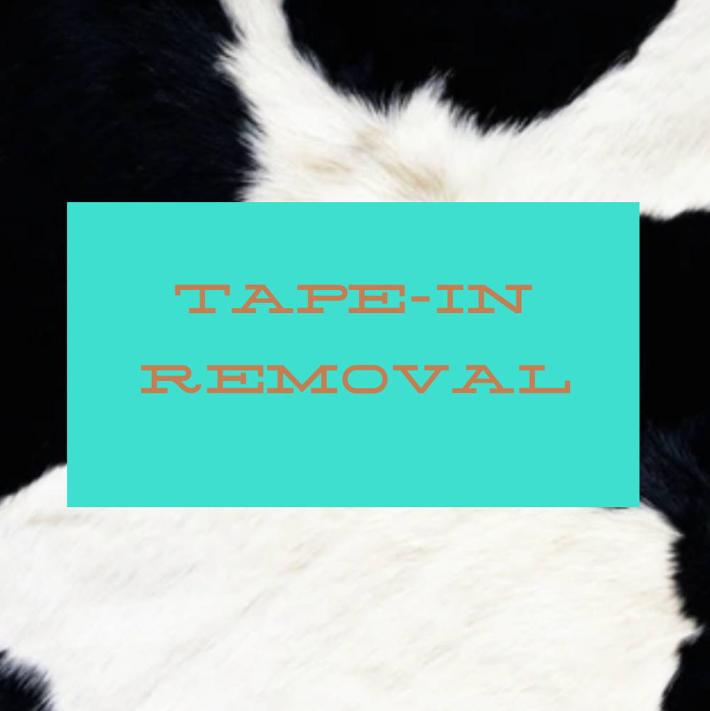 Tape-in removal