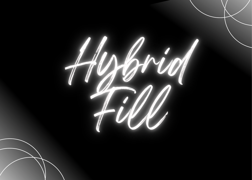 Hybrid Fill