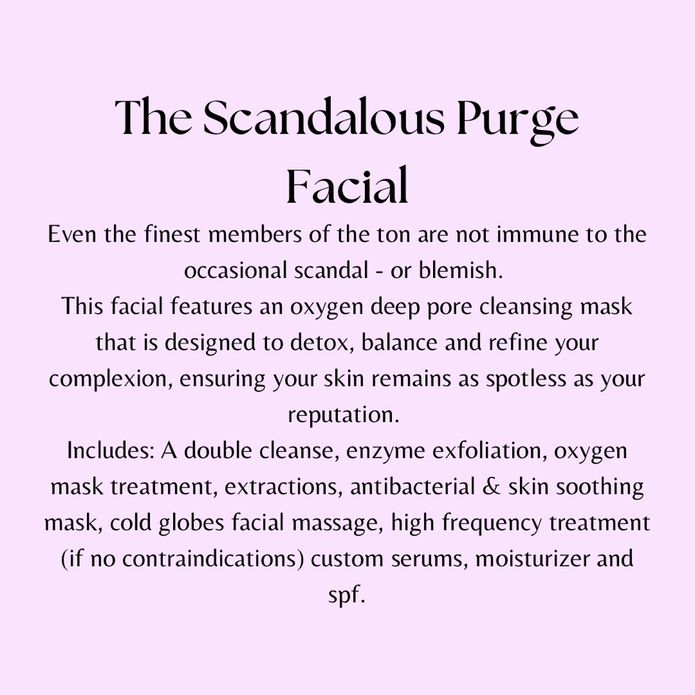 THE SCANDALOUS PURGE FACIAL
