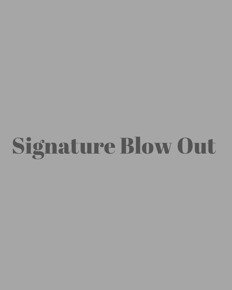 Signature Blow Out