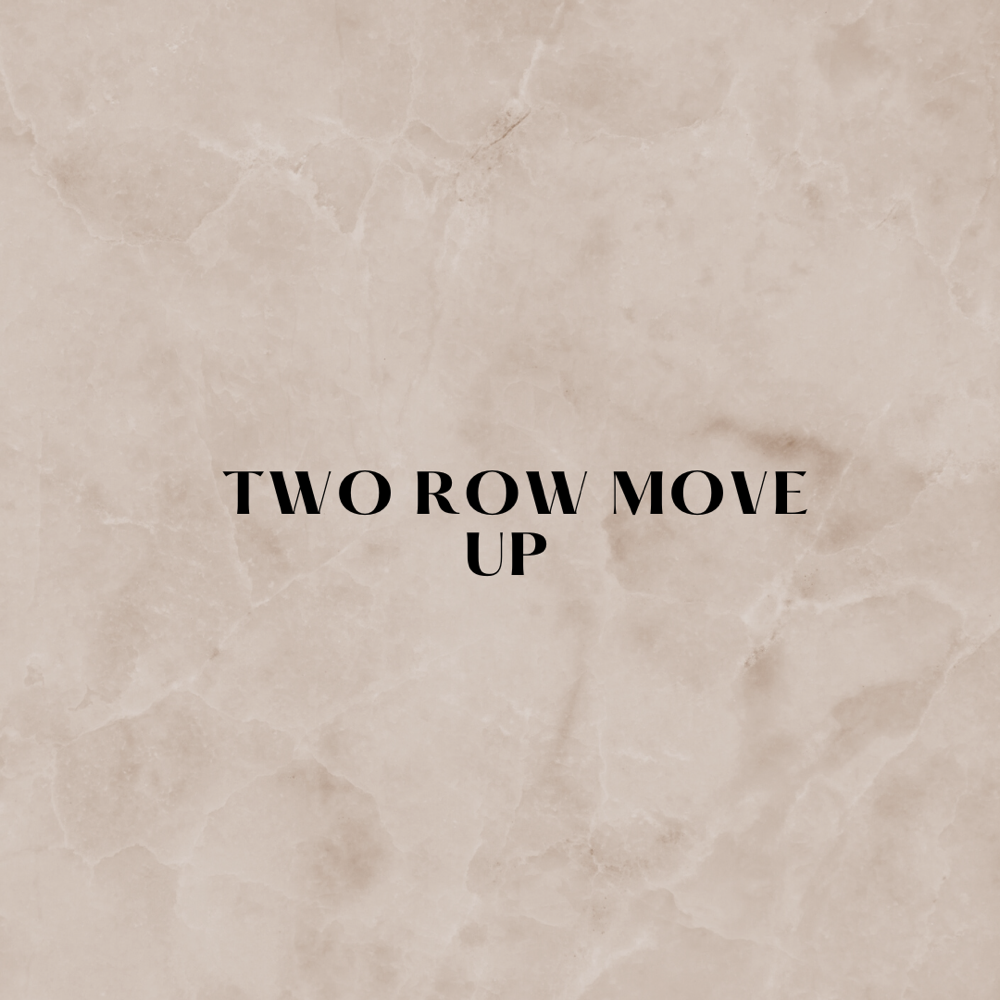 Handtied Two Row Move up
