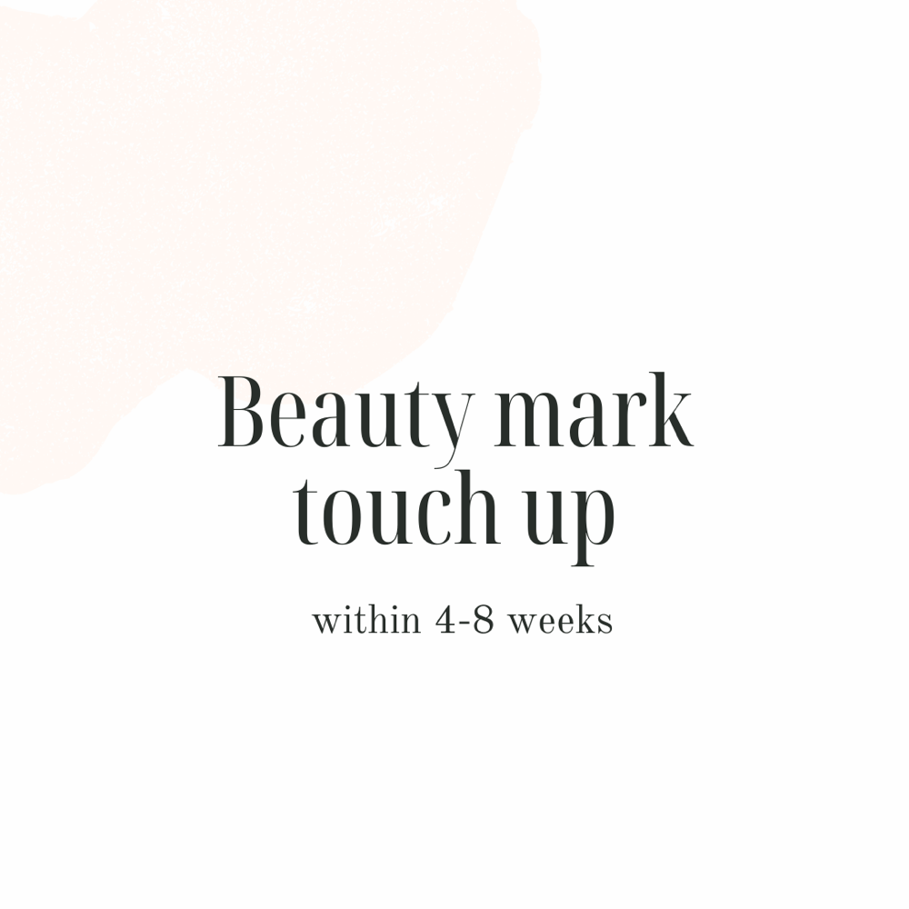 Beauty Mark Touch-Up (4-8 weeks)