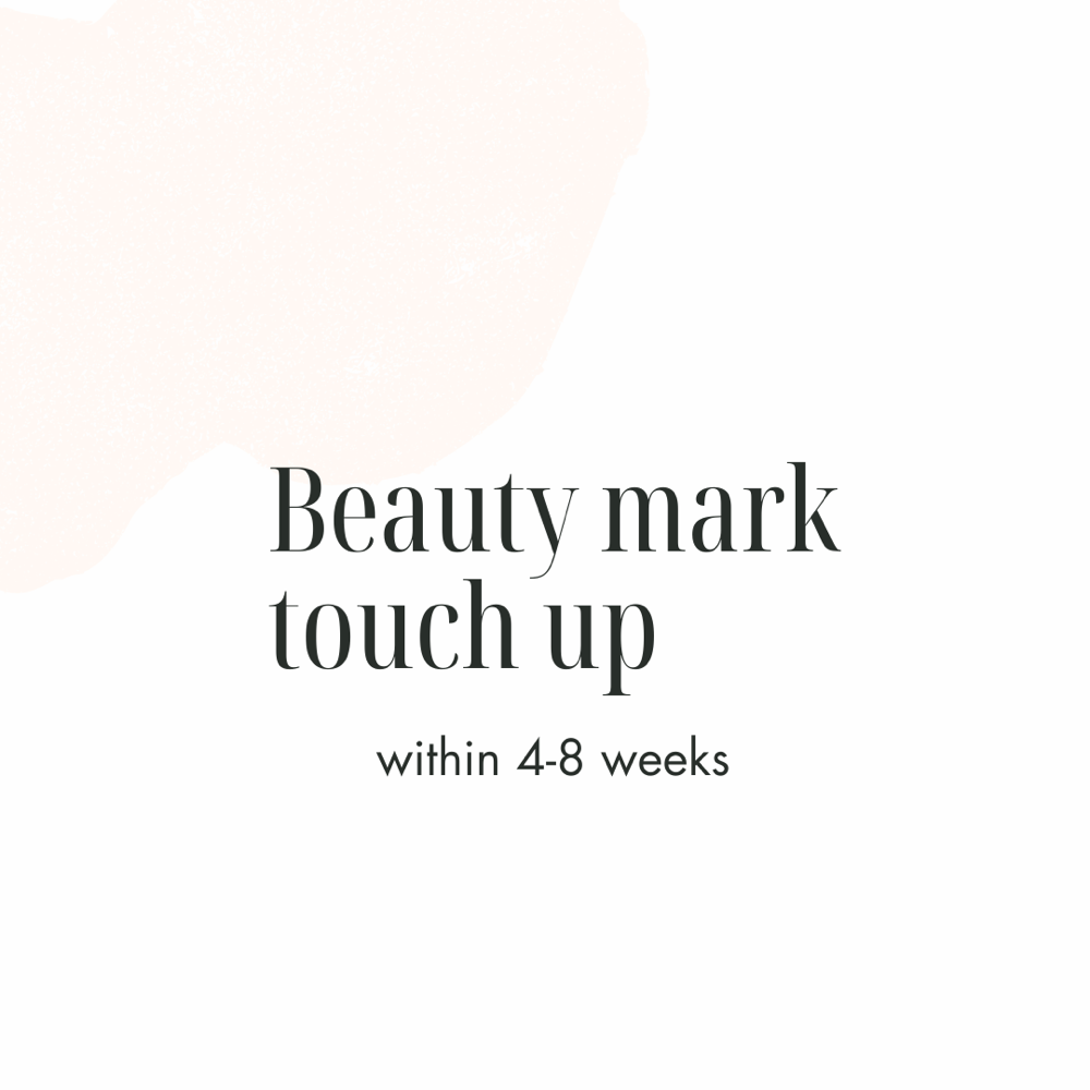 Beauty Mark Touch-Up (4-8 weeks)