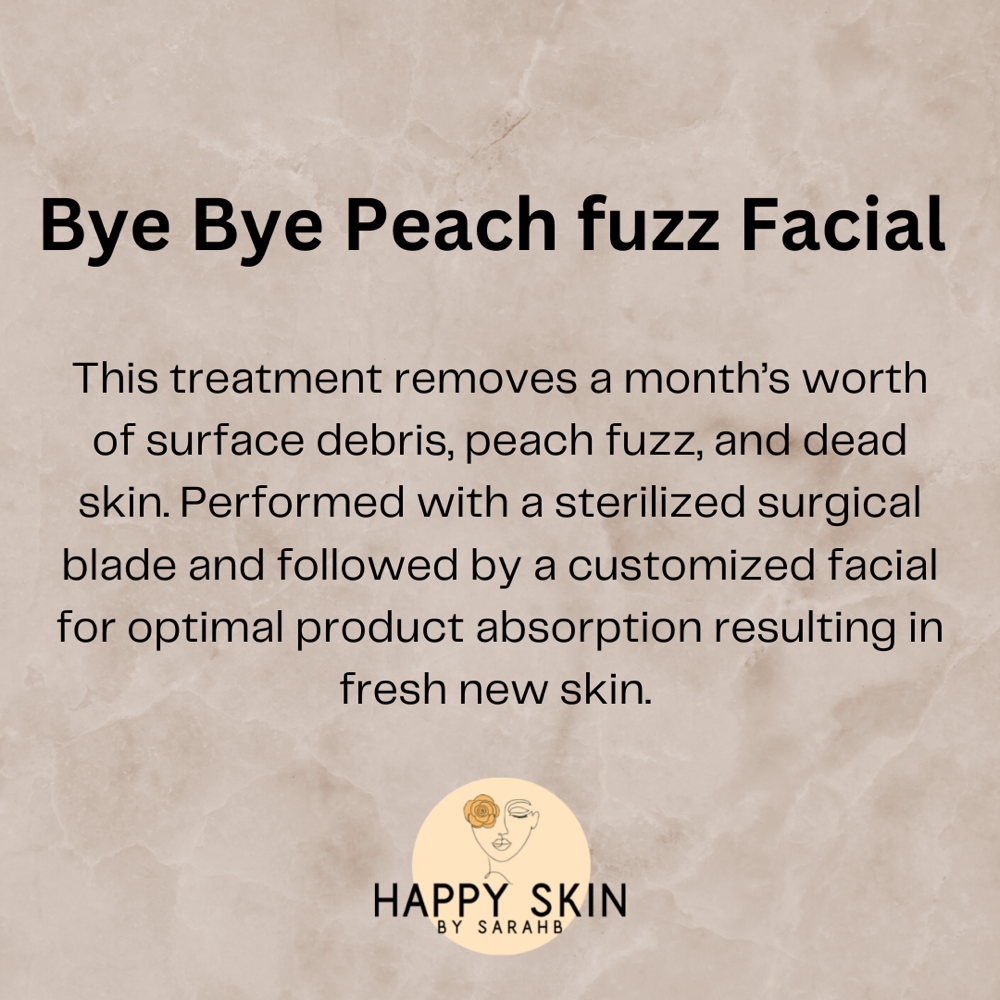 Bye Bye Peachfuzz Facial