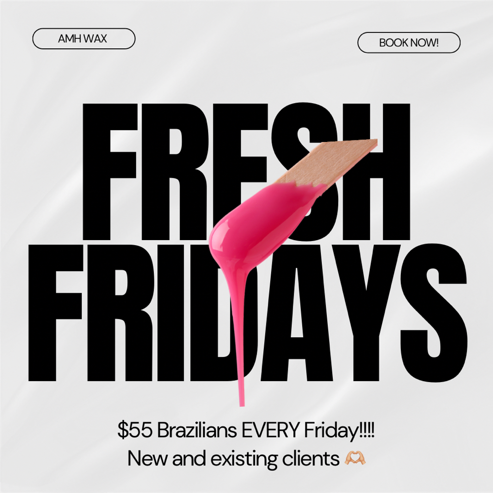 Fresh Friday Wax at AMH Wax + Brow Studio in Yakima, WA