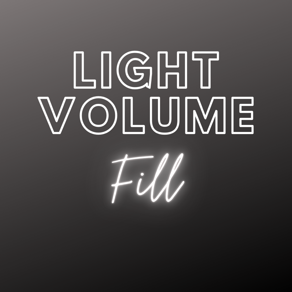 LIGHT VOLUME FILL