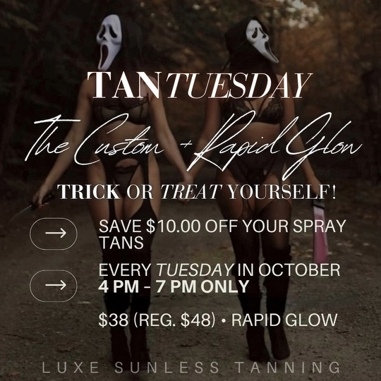 💀October 🎃Tan 🧡Tuesday 👻 at Luxe Sunless Tanning in Norwalk, OH