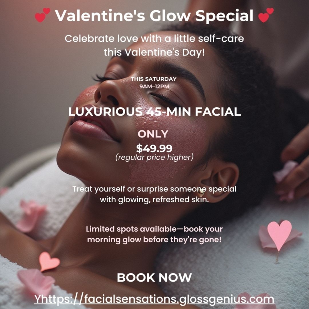 Valentine Glow Special (9am - 12pm) at Facial Sensations in Lewisville, TX