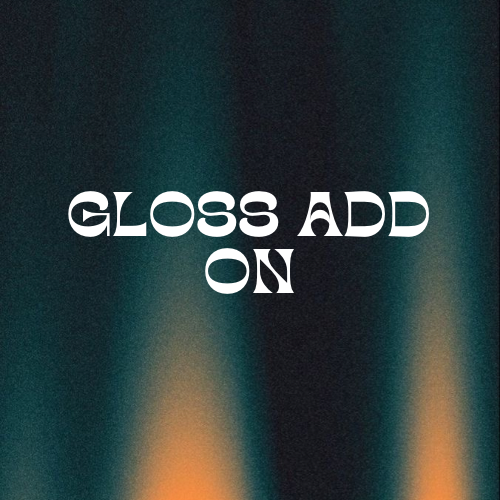 Gloss Add On