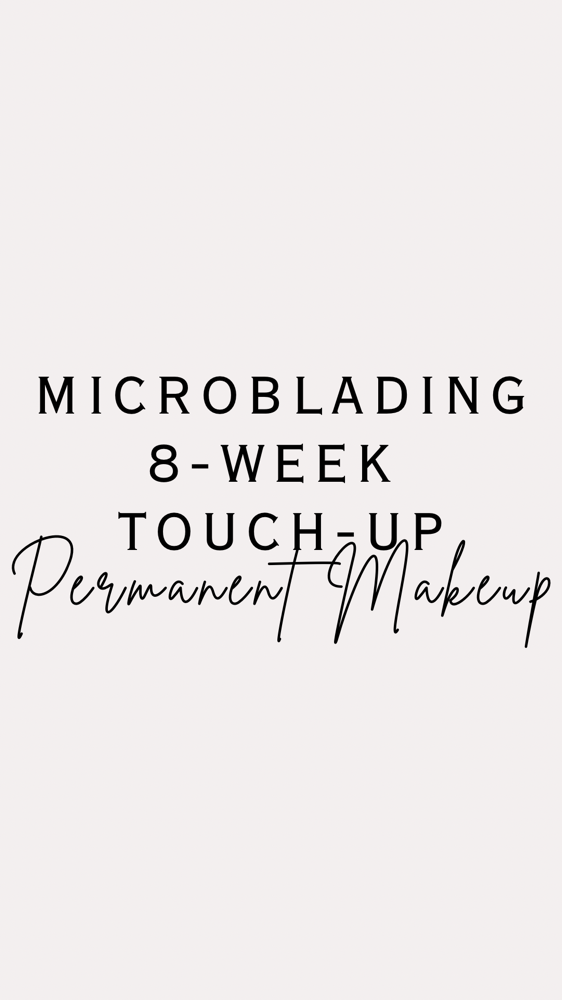 MICROBLADE 8-WEEK TOUCH-UP