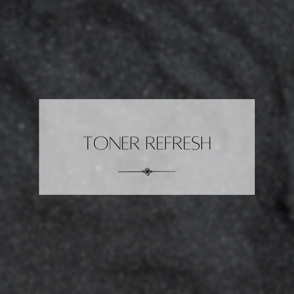 Toner Refresh