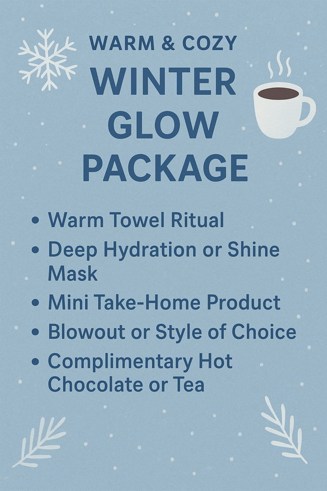Winter Glow Package at Chloe’s Blooming Hairstyles in Salem, VA