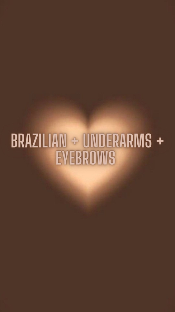 Brazilian + Underarm + Eyebrows