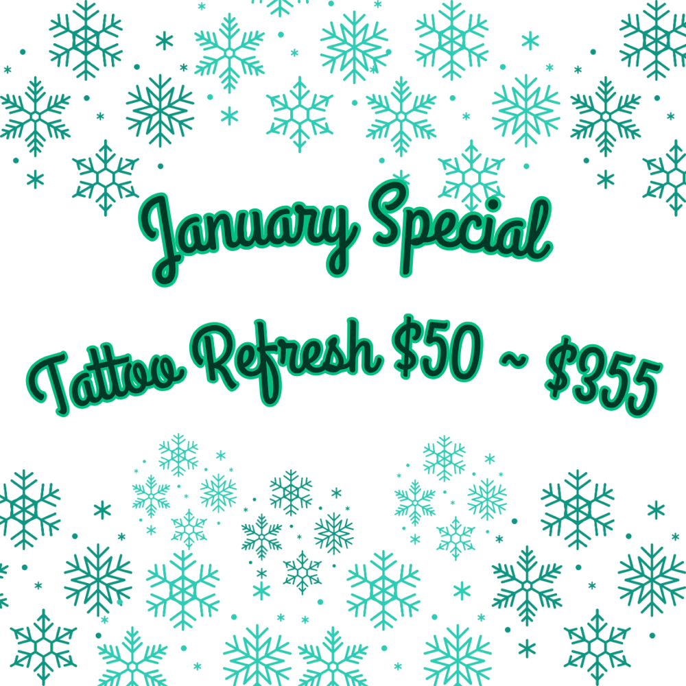 JANUARY SPECIAL  ~ TATTOO REFRESH
