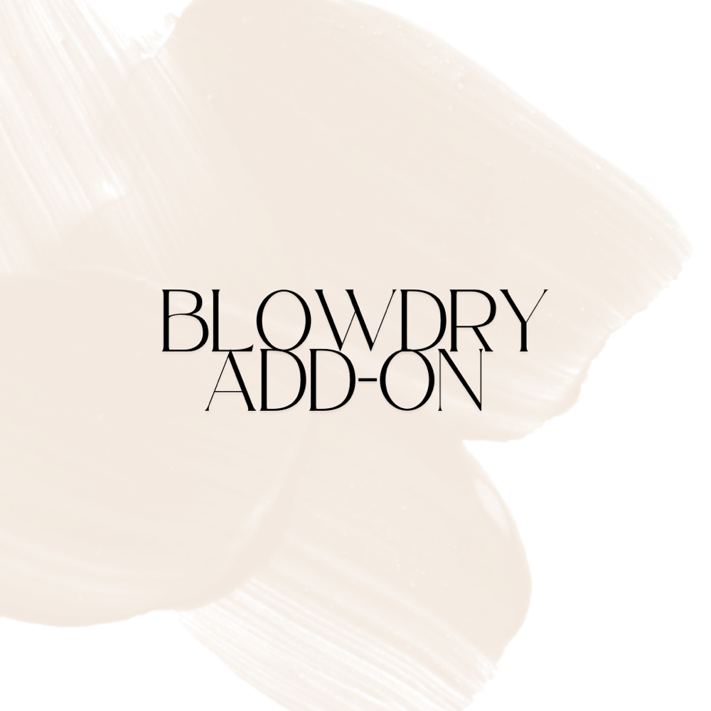 Blowdry - ADD ON
