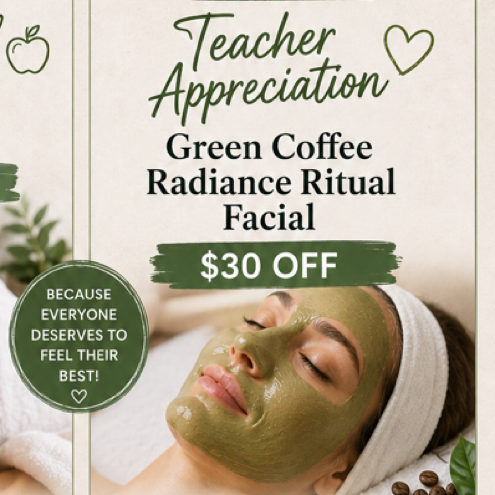 Teacher Appreciation Facial at Green Beauty Bar in Riverside, CA