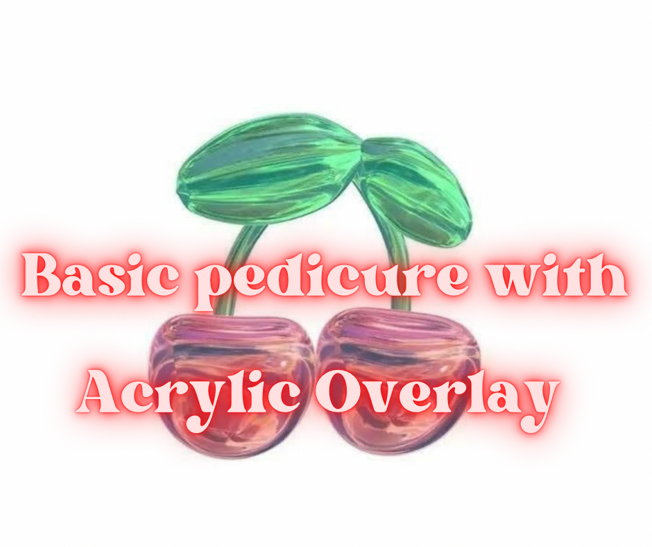 Basic Pedicure With Acrylic Overlay