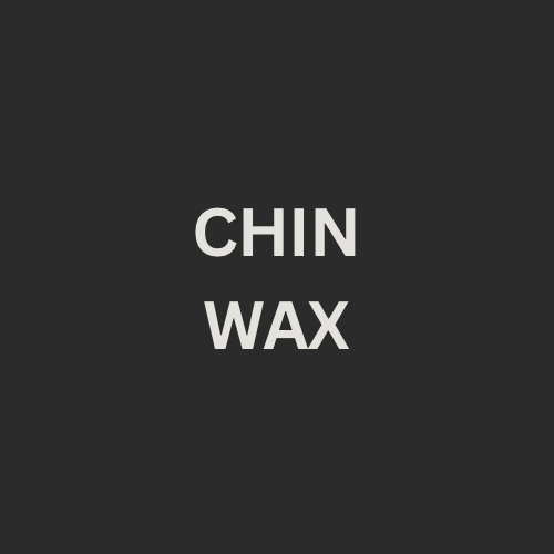 CHIN WAX